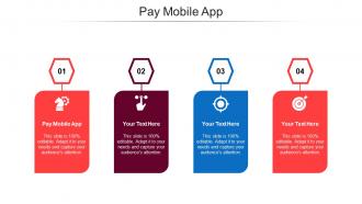 Pay Mobile App Ppt Powerpoint Presentation Professional Shapes Cpb