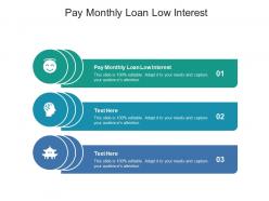 Pay monthly loan low interest ppt powerpoint presentation styles graphics cpb