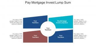 Pay mortgage invest lump sum ppt powerpoint presentation portfolio graphics cpb