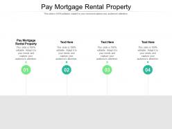 Pay mortgage rental property ppt powerpoint presentation inspiration graphics pictures cpb