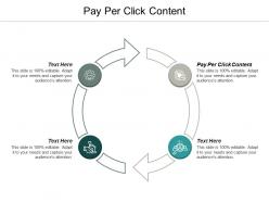 Pay per click content ppt powerpoint presentation infographic template model cpb