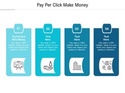 Pay per click make money ppt powerpoint presentation infographic template graphics cpb