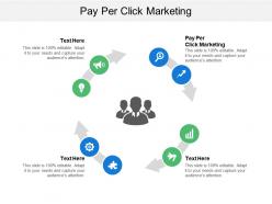 Pay per click marketing ppt powerpoint presentation file graphic images cpb