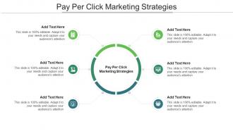 Pay Per Click Marketing Strategies In Powerpoint And Google Slides Cpb