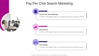 Pay Per Click Search Marketing In Powerpoint And Google Slides Cpb