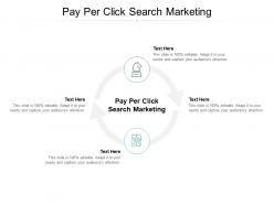 Pay per click search marketing ppt powerpoint presentation infographics ideas cpb