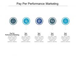 Pay per performance marketing ppt powerpoint presentation portfolio slideshow cpb