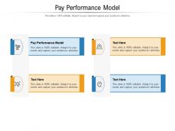 Pay performance model ppt powerpoint presentation outline maker cpb