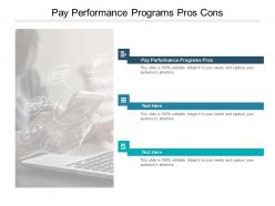 Pay performance programs pros cons ppt powerpoint presentation model cpb