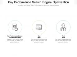 Pay performance search engine optimization ppt powerpoint presentation slide download cpb