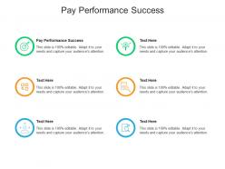 Pay performance success ppt powerpoint presentation icon ideas cpb