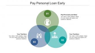 Pay personal loan early ppt powerpoint presentation infographics styles cpb