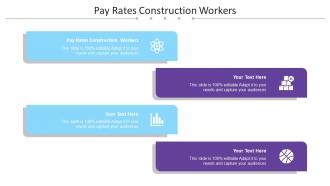 Pay Rates Construction Workers Ppt Powerpoint Presentation Infographics Graphics Cpb