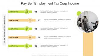 Pay Self Employment Tax Corp Income In Powerpoint And Google Slides Cpb
