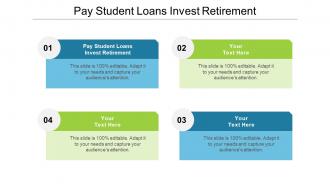 Pay student loans invest retirement ppt powerpoint presentation portfolio background image cpb