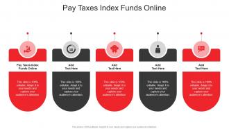 Pay Taxes Index Funds Online In Powerpoint And Google Slides Cpb