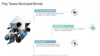 Pay Taxes Municipal Bonds In Powerpoint And Google Slides Cpb