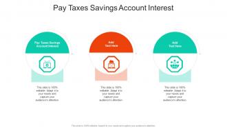 Pay Taxes Savings Account Interest In Powerpoint And Google Slides Cpb