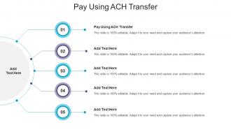 Pay Using ACH Transfer Ppt Powerpoint Presentation Slides Example Cpb