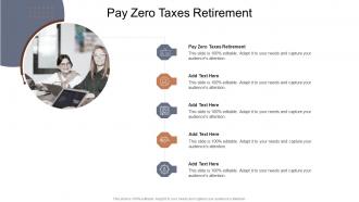 Pay Zero Taxes Retirement In Powerpoint And Google Slides Cpb