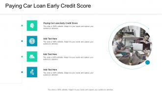 Paying Car Loan Early Credit Score In Powerpoint And Google Slides Cpb