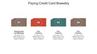 Paying credit card biweekly ppt powerpoint presentation icon designs cpb