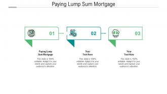 Paying lump sum mortgage ppt powerpoint presentation ideas tips cpb