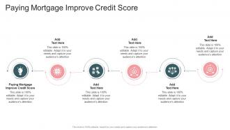 Paying Mortgage Improve Credit Score In Powerpoint And Google Slides Cpb