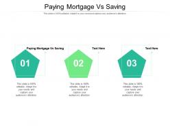 Paying mortgage vs saving ppt powerpoint presentation inspiration ideas cpb