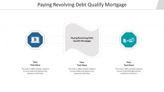 Paying revolving debt qualify mortgage ppt powerpoint presentation ideas outline cpb
