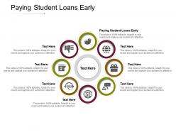 Paying student loans early ppt powerpoint presentation file layout ideas cpb