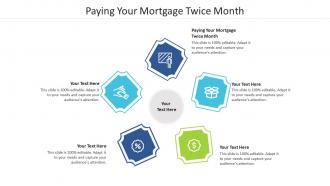 Paying your mortgage twice month ppt powerpoint presentation inspiration summary cpb