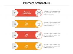 Payment architecture ppt powerpoint presentation layouts graphics cpb