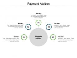 Payment attrition ppt powerpoint presentation model images cpb