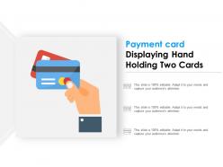 Payment Card Displaying Hand Holding Two Cards