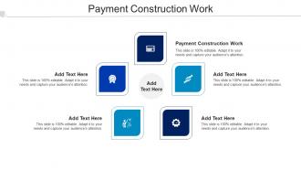 Payment Construction Work Ppt Powerpoint Presentation Pictures Layout Cpb