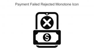 Payment Failed Rejected Monotone Icon In Powerpoint Pptx Png And Editable Eps Format