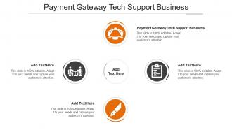 Payment Gateway Tech Support Business Ppt PowerPoint Presentation Summary Cpb