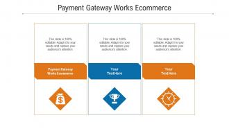 Payment gateway works ecommerce ppt powerpoint presentation graphics download cpb