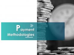 Payment methodologies ppt powerpoint presentation file summary