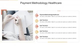 Payment Methodology Healthcare In Powerpoint And Google Slides Cpb