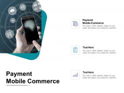 Payment mobile commerce ppt powerpoint presentation model graphics cpb