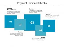 Payment personal checks ppt powerpoint presentation styles ideas cpb