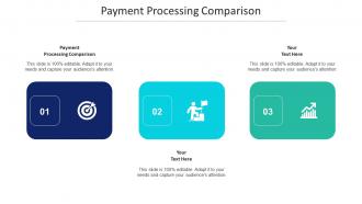 Payment Processing Comparison Ppt Powerpoint Presentation Ideas Show Cpb