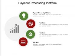 Payment processing platform ppt powerpoint presentation pictures inspiration cpb