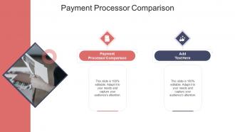 Payment Processor Comparison In Powerpoint And Google Slides Cpb