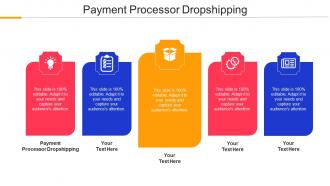 Payment Processor Dropshipping Ppt Powerpoint Presentation Model Graphics Template Cpb