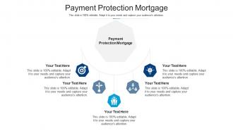 Payment protection mortgage ppt powerpoint presentation infographics demonstration cpb