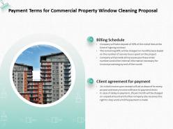 Payment Terms For Commercial Property Window Cleaning Proposal Ppt Powerpoint Presentation