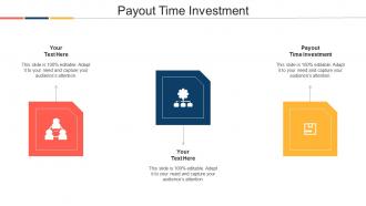 Payout Time Investment Ppt Powerpoint Presentation Icon Images Cpb
